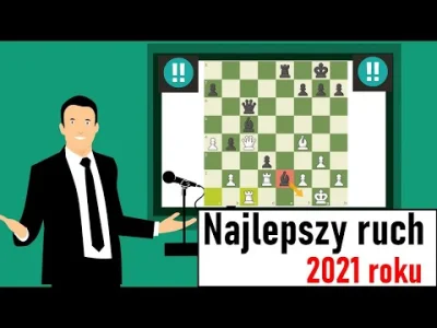 szachmistrz - SZACHY 407# Najlepszy ruch szachowy w 2021 roku, zobacz zestawienie prz...