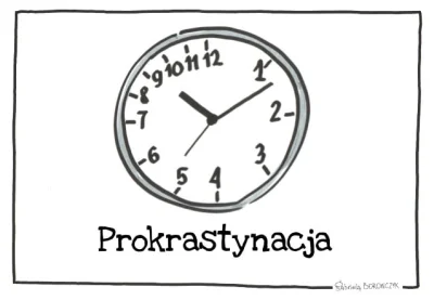 lentilek - Mam ogromny problem z #prokrastynacja.
Znacie może jakieś książki , filmy ...