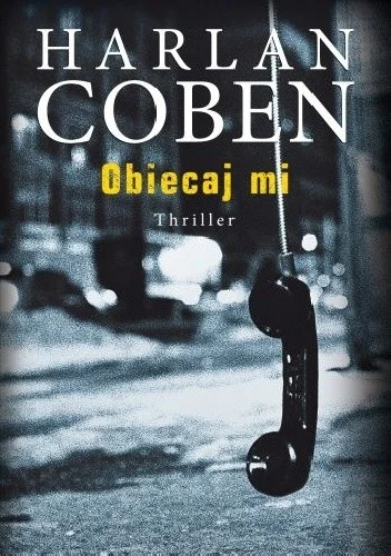 GrubasFit - 51 + 1 = 52

Tytuł: Obiecaj mi
Autor: Harlan Coben
Gatunek: kryminał, sen...