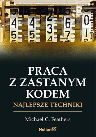 nightmaar - 69 + 1 = 70

Tytuł: Praca z zastanym kodem. Najlepsze techniki
Autor: Mic...