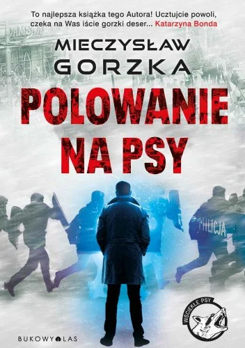 Dzazder - 71 + 1 = 72

Tytuł: Polowanie na psy
Autor: Mieczysław Gorzka
Gatunek: krym...