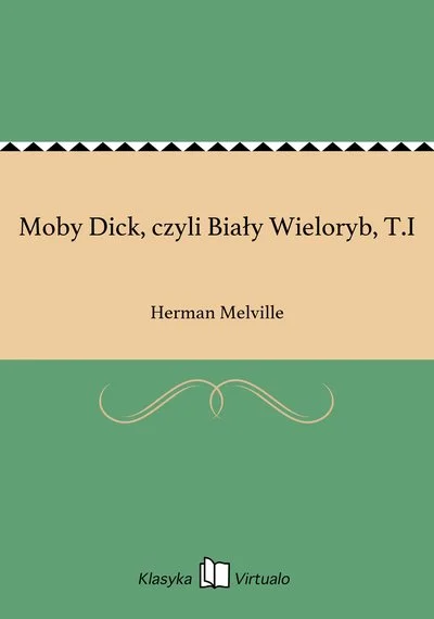 GeorgeStark - 73 + 1 = 74

Tytuł: Moby Dick. Tom 1
Autor: Herman Melville
Gatunek...