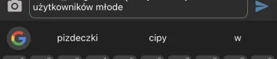 DocentJanMula - @Kruk_98: gboard się uczy od wszystkich użytkowników bo ja na pewno n...