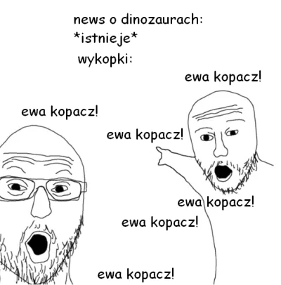 W.....0 - jak w każdym znalezisku o dinozaurach poziom humoru jak zwykle dramatyczny