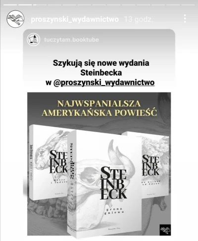 s.....w - Wygląda na to, że Prószyński szykuje nowe wydanie Steinbecka w twardych opr...