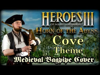 slabehaslo - > Heroes of Might and Magic III (HotA) - Cove Theme - Medieval Bagpipe C...