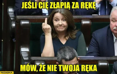 kostoo - > Jak cię złapią za rękę, to mów że to nie twoja ręka. Taka była i będzie na...