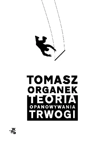 kanciak12 - 214 + 1 = 215

Tytuł: Teoria opanowywania trwogi
Autor: Tomasz Organek
Ga...