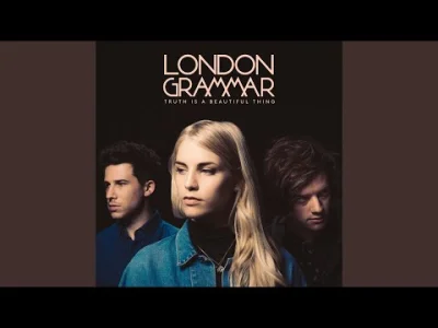 l.....y - London Grammar - Who Am I (2017)

Damskie śpiewanie delikatne
#muzyka #i...