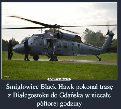 FilipWWL - Wiecie, że polska policja ma BlackHawki na wyposażeniu? Zdjęcie z demotywa...