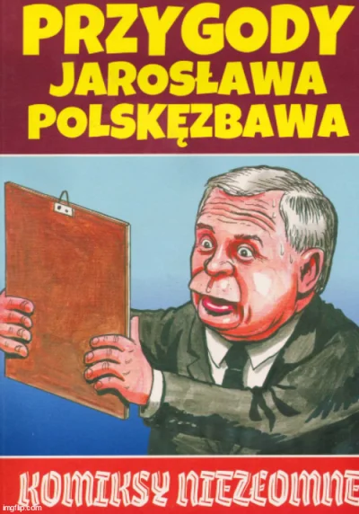 PIAN--A_A--KTYWNA - Chcecie Przygody Jarosława Polskęzbawa?
Mam cała książkę i mogę ...