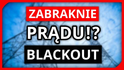 telchina - Czy zabraknie nam prądu? Grozi nam BlackOut? Dlaczego drożeje energia, opa...