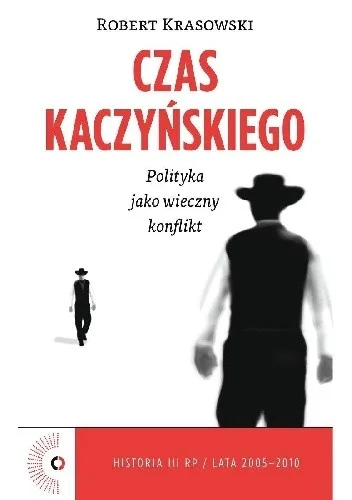 pan_kleks8 - 353 + 1 = 354

Tytuł: Czas Kaczyńskiego. Polityka jako wieczny konflikt
...