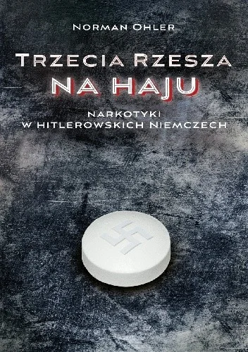 BBxx - 370 + 1 = 371

Tytuł: Trzecia Rzesza na haju. Narkotyki w hitlerowskich Niemcz...