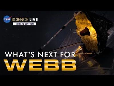 CeZiK_ - NASA Science Live: What’s Next for the James Webb Space Telescope?

21:00....