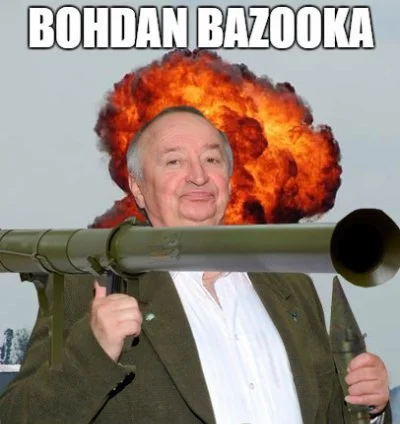 kupkowa_kupka69 - Nawiedził Cię Bohdan Bazooka. Zaplusuj, a będziesz miał wystrzałowo...