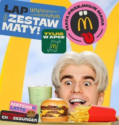 CherryJerry - @MacintoshTheRebel: Mata wcześniej miał jakąś reklamę w McDonaldzie typ...