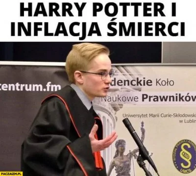 SzitpostForReal - > pewnie by się lepiej postarał niż Potter^^

@any14t: