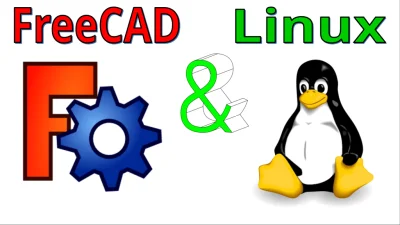 InzynierProgramista - FreeCAD i Linux w jednym stali domku, czyli jak uruchomić FreeC...