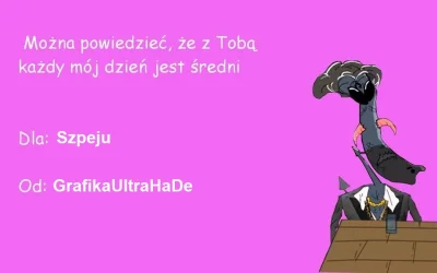 GrafikaUltraHaDe - @Szpeju: aww :3