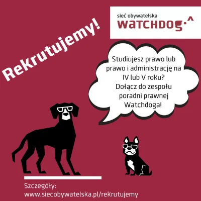 WatchdogPolska - [REKRUTUJEMY!] Poszukujemy osób studiujących prawo, które chciałyby ...