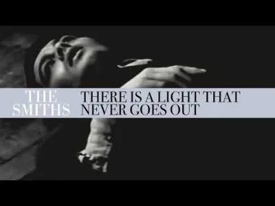 Ethellon - The Smiths - There Is a Light That Never Goes Out
SPOILER
#muzyka #thesmit...