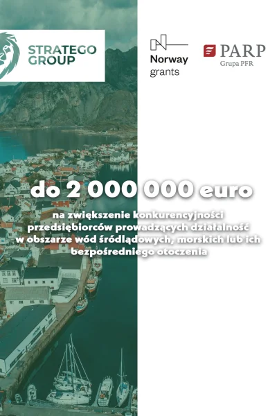 stratego - Innowacje w obszarze wód śródlądowych lub morskich - do 2.000.000 euro
Wi...
