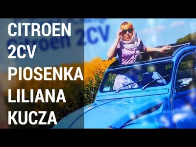 francuskie - Piosenka Liliany Kuczy o Citroenie 2CV

#citroen #oldtimery #youngtime...