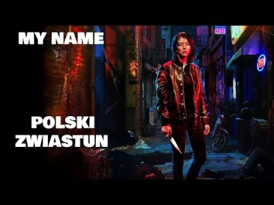 xandra - MY NAME, południowokoreański serial z gatunku akcja, dramat kryminalny.

O...