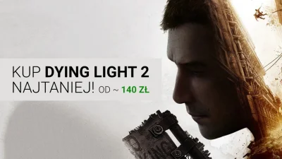 XGPpl - Dying Light 2 na Xboxa dostępne w super cenach - z naszym poradnikiem grę moż...