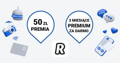JakDorobiccom - 50 zł łatwej premii na start i 3 miesiące Revolut Premium za darmo!
...