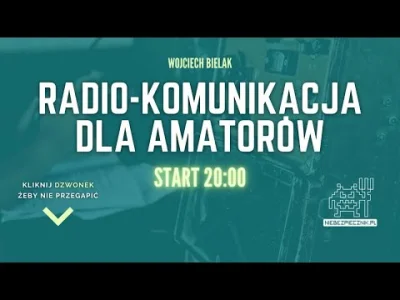 Robciqqq - Wpadajcie na live - niebezpiecznik.pl udostępnił webinar o radiokomunikacj...