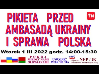 patomeloman - Jutro o 14:00 Wielka Pikieta przed Ambasadą Ukrainy także będzie sie dz...