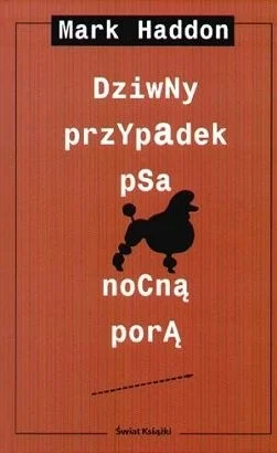 rassvet - 844 + 1 = 845

Tytuł: Dziwny przypadek psa nocną porą
Autor: Mark Haddon...