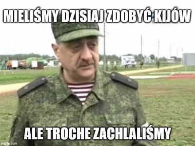 j.....6 - Generał Menelov o postępach wojennych
#ukraina #rosja #wojna #heheszki