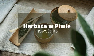 von_scheisse - Kolejny wpis z cyklu Herbata w Piwie pojawił się dzięki Browarowi Harp...