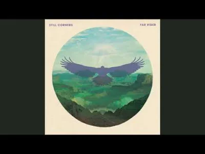 kwiatencja - Still Corners - Far Rider

szok, 2 tygodnie i nikt nie wrzucił tegoż n...