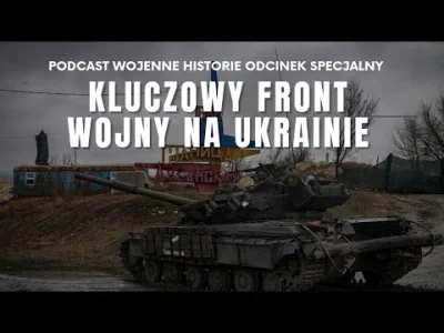 Gloszsali - Znakomity podcast "Wojenne Historie" komentuje sytuację na Ukrainie. WART...