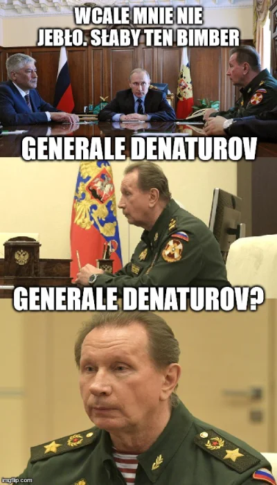 J.....s - Generał Denaturov!