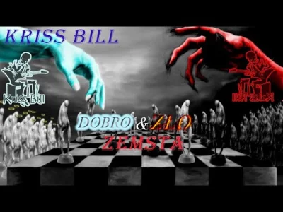 krissbill - Akcja Akcja jest Reaaakcja!!!
Kriss Bill - Zemsta
#muzyka #krissbill #h...