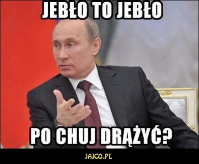 januszzczarnolasu - @awres: Putin chwilę po otwarciu giełdy: