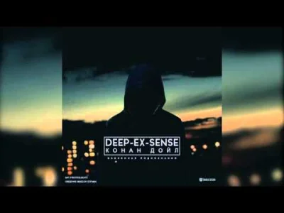 PrawieJakBordo - ►Deep-eX-Sense - Конан Дойл (Русский Рэп 2015)
#muzyka