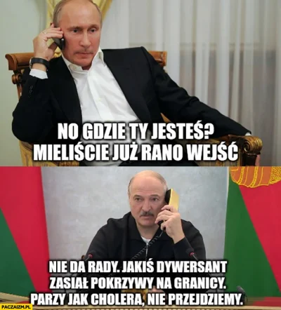 januszzczarnolasu - > Niech minują #!$%@? wszystko przy granicy

@Fermiol: ( ͡° ͜ʖ ...