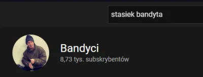 Metyl_90 - hehe kanał 'Stasiek Bandyta' zmienił nazwę na jutju :D 
Akat słabo chyba ...