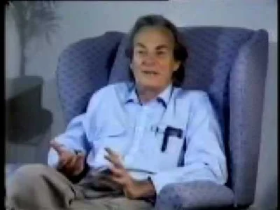 Halbr - @Aerwin 
@MackaCthulhu 

Tutaj mówi o tym Feynmann. Było to też w którejś z j...