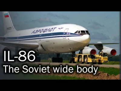 starnak - Ilyushin IL-86 - the first Soviet wide-body airliner