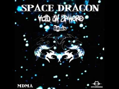 KruSHYnkA - Space Dragon - MDMA (Acid On Sphere Remix)

Niech Was bas niesie w ten ...
