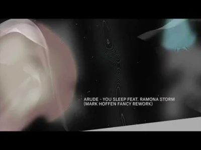 fadeimageone - Arude feat. Ramona Storm - You Sleep (Mark Hoffen Fancy Rework) [2021]...