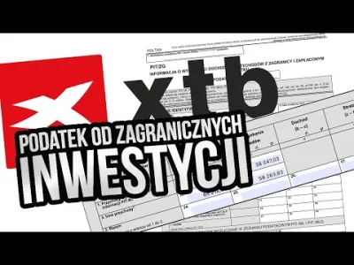 RyszardTaryfiarz - Jak rozliczyć podatek od zagranicznych inwestycji w XTB. Materiał ...
