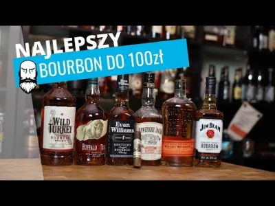 kamillus - Drobna autoreklama #youtube - Blind test bourbonów do 100zł - idealnie na ...
